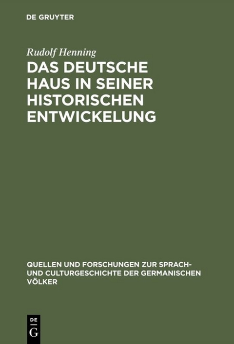 Das Deutsche Haus in seiner historischen Entwickelung - Rudolf Henning