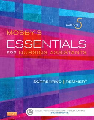 Mosby's Essentials for Nursing Assistants - Sheila A. Sorrentino, Leighann Remmert