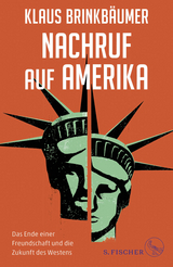 Nachruf auf Amerika - Klaus Brinkbäumer