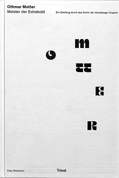 Othmar Motter – Meister der Extrabold - Elias Riedmann
