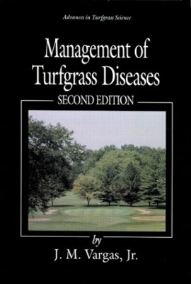 Management of Turfgrass Diseases - Joseph M. Vargas