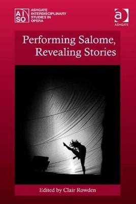 Performing Salome, Revealing Stories - 