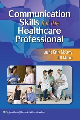 McCorry: Communications Skills for Health Care & Stedmans Medical Dictionary for Health Professions and Nursing Illustrated, Custom Edition Package
