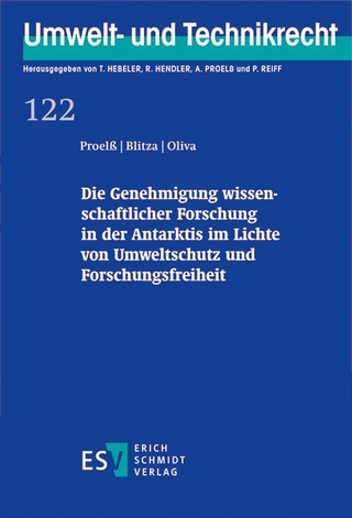 Die Genehmigung wissenschaftlicher Forschung in der Antarktis im Lichte von Umweltschutz und Forschungsfreiheit