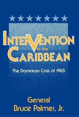 Intervention in the Caribbean - General Bruce Palmer