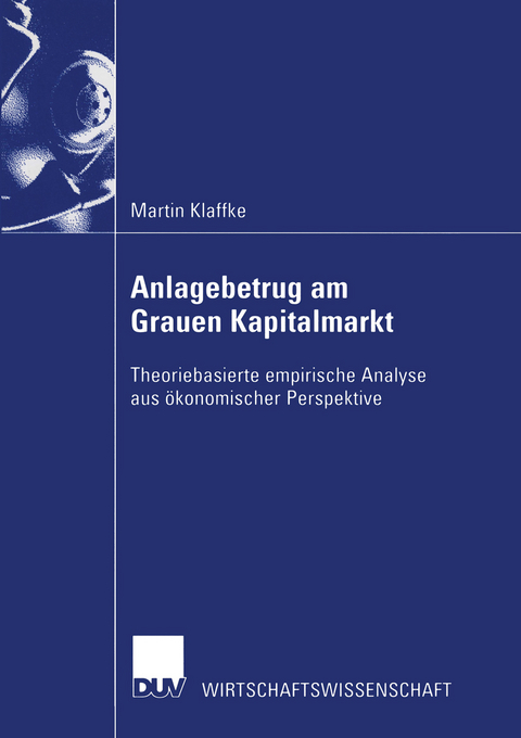 Anlagebetrug am Grauen Kapitalmarkt - Martin Klaffke