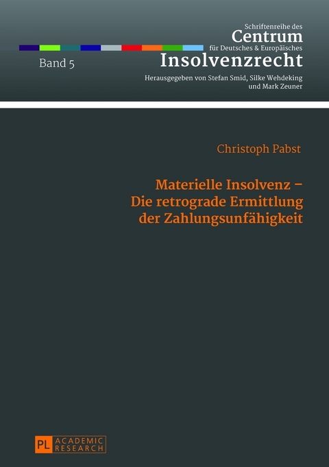 Materielle Insolvenz &ndash; Die retrograde Ermittlung der Zahlungsunf&auml;higkeit - Christoph Pabst