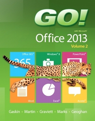 GO! with Microsoft Office 2013  Volume 2