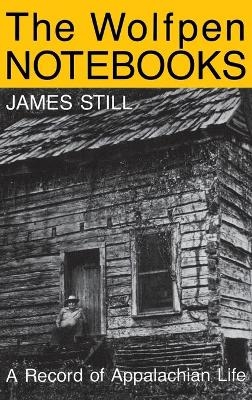 The Wolfpen Notebooks - James Still