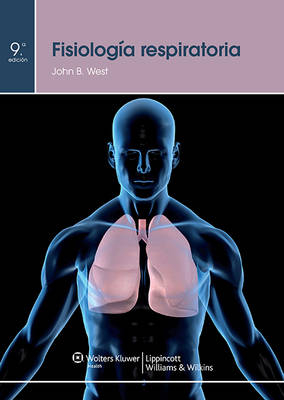 Fisiolog&iacute;a respiratoria - John B. West