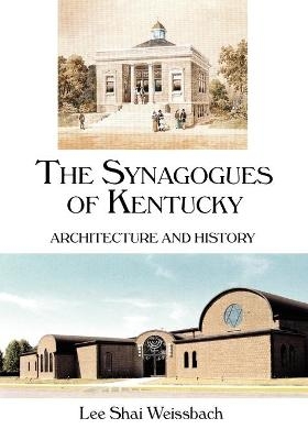 The Synagogues of Kentucky - Lee Shai Weissbach