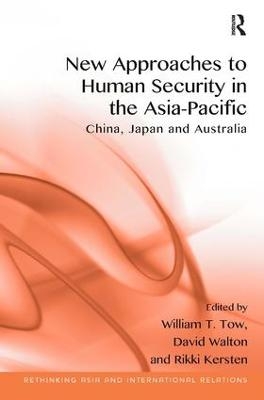 New Approaches to Human Security in the Asia-Pacific - William T. Tow