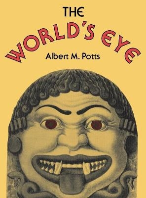 The World's Eye - Albert M. Potts