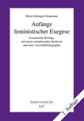 Anf&auml;nge feministischer Exegese - Helen Sch&uuml;ngel-Straumann