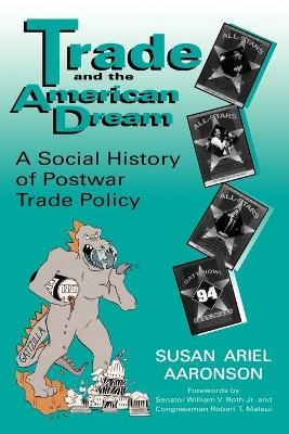 Trade and the American Dream - Susan Ariel Aaronson