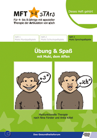 MFT 4-8 sTArs - Für 4- bis 8-Jährige mit spezieller Therapie der Artikulation von s/sch Übung und Spaß mit Muki, dem Affen