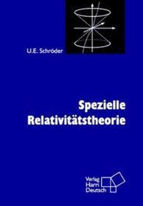 Spezielle Relativit&auml;tstheorie - Ulrich E. Schr&ouml;der