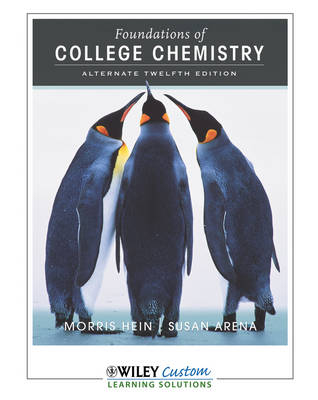 Foundations of College Chemistry - Morris Hein, Susan Arena