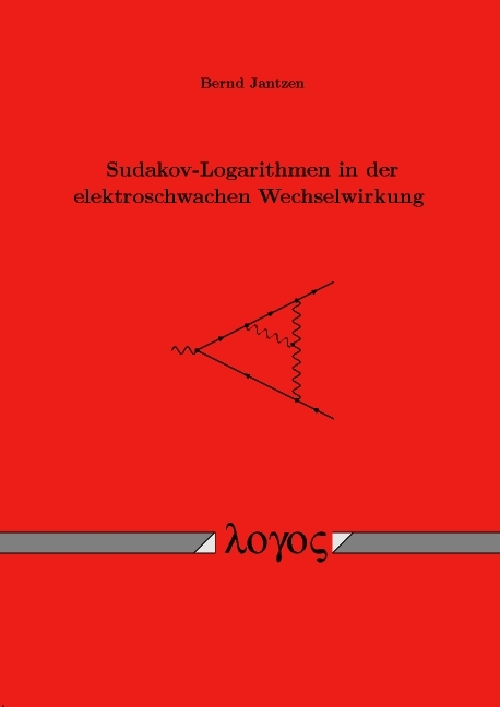 Sudakov-Logarithmen in der elektroschwachen Wechselwirkung - Bernd Jantzen