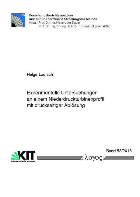 Experimentelle Untersuchungen an einem Niederdruckturbinenprofil mit druckseitiger Ablösung - Helge Ladisch