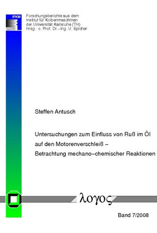 Untersuchungen zum Einfluss von Ruß im öl auf den Motorenverschleiß -- Betrachtung mechano-chemischer Reaktionen