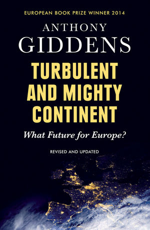 Turbulent and Mighty Continent - Anthony Giddens