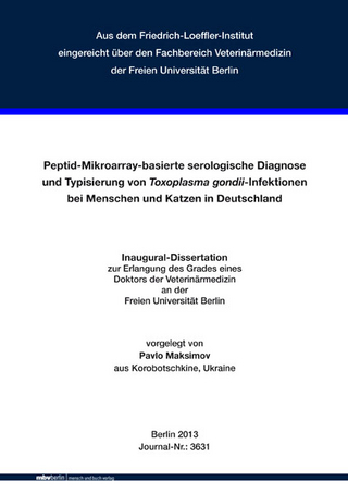 Peptid-Mikroarray-basierte serologische Diagnose und Typisierung von Toxoplasma gondii-Infektionen bei Menschen und Katzen in Deutschland