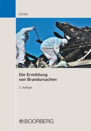 Die Ermittlung von Brandursachen - J&ouml;rg Cicha