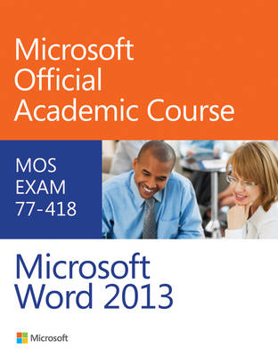 Exam 77-418 Microsoft Word 2013