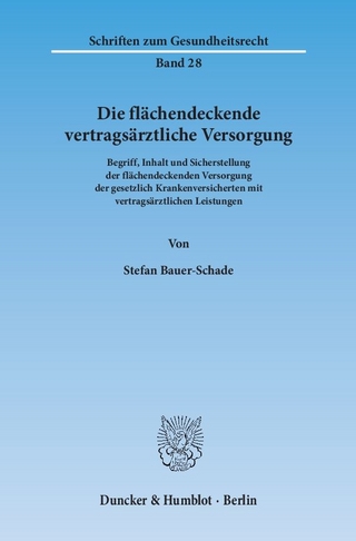 Die flächendeckende vertragsärztliche Versorgung.