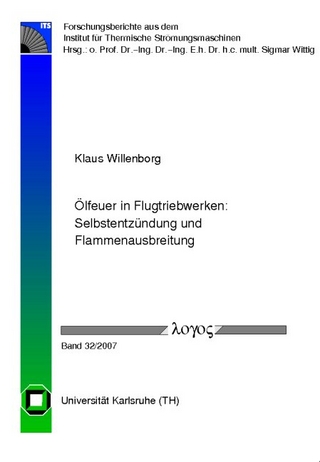 Ölfeuer in Flugtriebwerken: Selbstentzündung und Flammenausbreitung