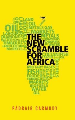The New Scramble for Africa - P&aacute;draig Carmody