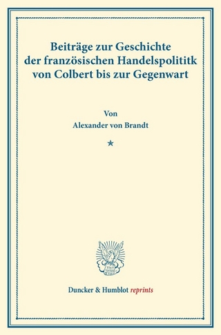 Beiträge zur Geschichte der französischen Handelspolitik