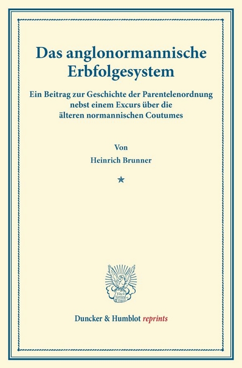 Das anglonormannische Erbfolgesystem. - Heinrich Brunner