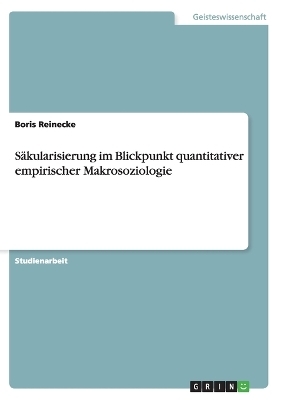 SÃ¤kularisierung im Blickpunkt quantitativer empirischer Makrosoziologie