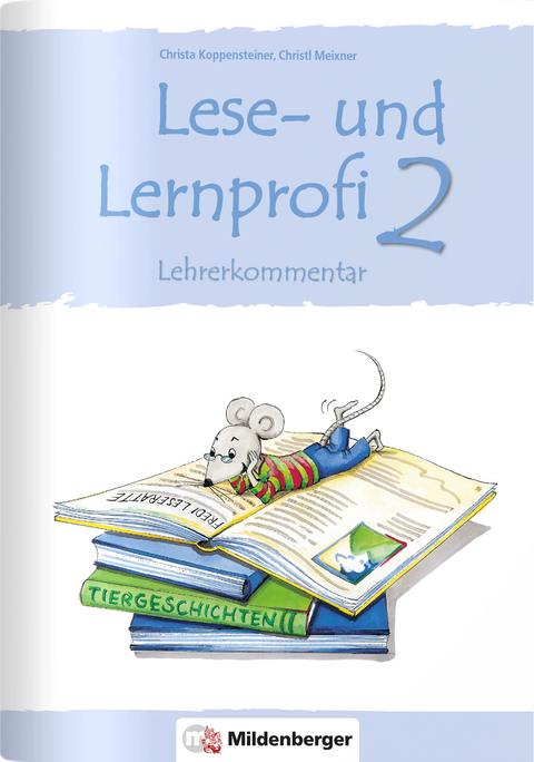Lese- und Lernprofi 2 &ndash; Kommentar mit L&ouml;sungen - Christa Koppensteiner, Christl Meixner