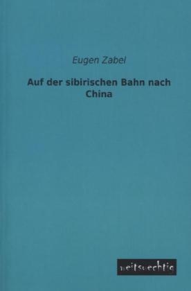 Auf der sibirischen Bahn nach China