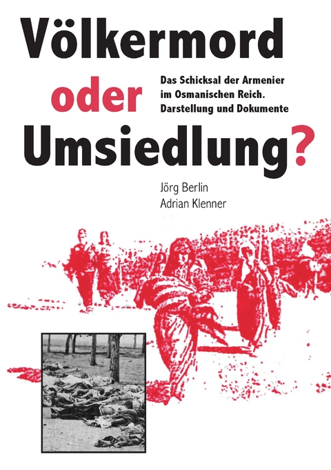 V&ouml;lkermord oder Umsiedlung? - 