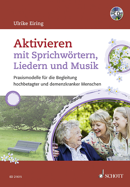 Aktivieren mit Sprichw&ouml;rtern, Liedern und Musik - Ulrike Eiring
