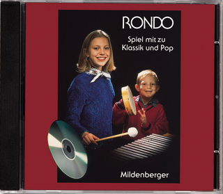 Rondo - Spiel mit zu Klassik und Pop / Spiel mit zu Klassik und Pop, 1. bis 6. Schuljahr, 1 CD