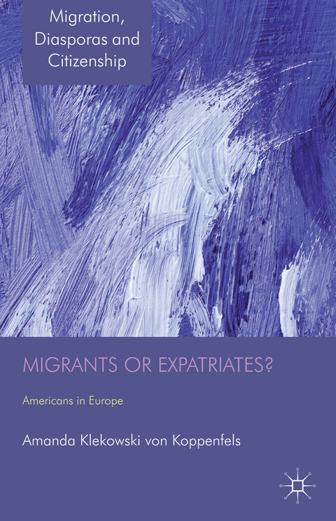 Migrants or Expatriates? - Amanda Klekowski von Koppenfels