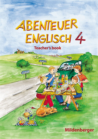 Abenteuer Englisch 4 / Abenteuer Englisch 4 – Teacher`s book