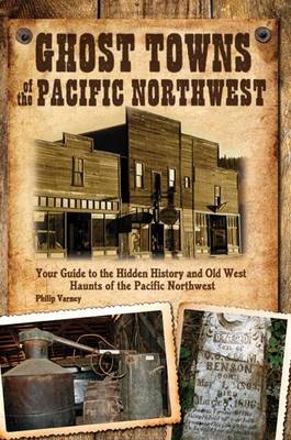 Ghost Towns of the Pacific Northwest