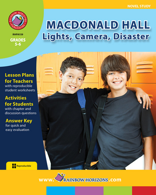 Macdonald Hall: Lights, Camera, Disaster (Novel Study) Gr. 5-6