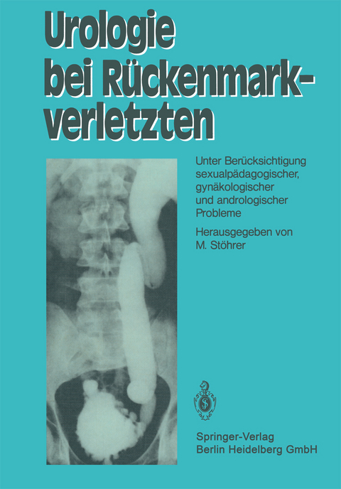 Urologie bei R&uuml;ckenmarkverletzten - 