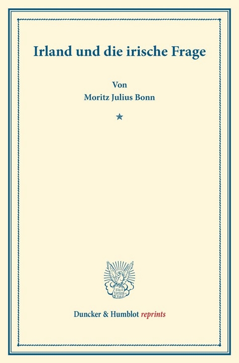 Irland und die irische Frage. - Moritz Julius Bonn