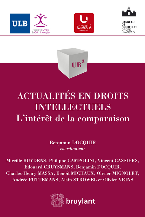 Actualit&eacute;s en droits intellectuels - Mireille Buydens, Philippe Campolini, Vincent Cassiers, Edouard Cruysmans, Benjamin Docquir, Charles-Henry Massa, Beno&icirc;t Michaux, Olivier Mignolet, Andr&eacute;e Puttemans, Alain Strowel, Olivier Vrins