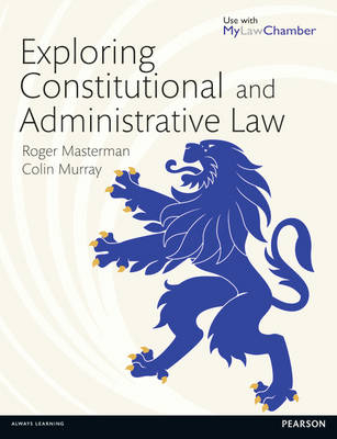 Exploring Constitutional and Administrative Law - Roger Masterman, Colin Murray