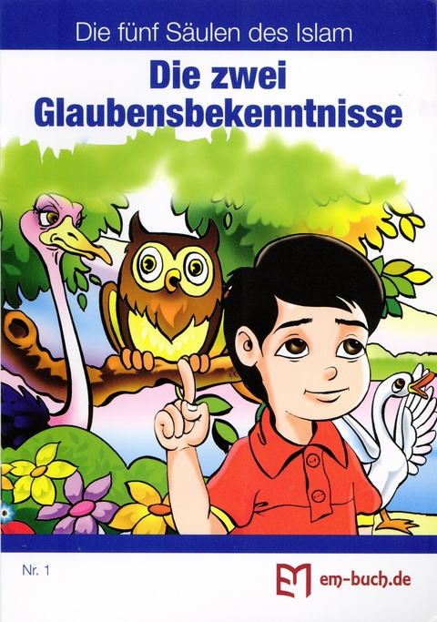 Die zwei Glaubensbekenntnisse aus der Reihe "Die f&uuml;nf S&auml;ulen im Islam", Nr. 1