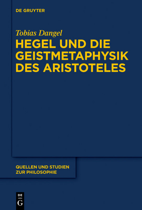 Hegel und die Geistmetaphysik des Aristoteles - Tobias Dangel